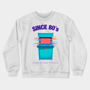 Since 80s Gamer and Proud - Gamer gift - Retro Videogame Crewneck Sweatshirt